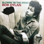 Bob Dylan Blowing In The Wind